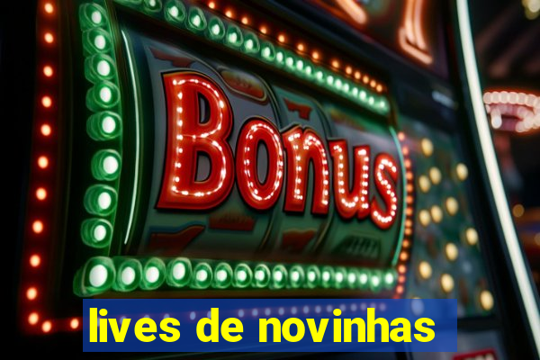 lives de novinhas